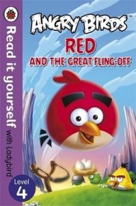 Angry Birds: Red and the Great Fling-Off - Read it Yourself with Ladybird Angry Birds: Red and the Great Fling-Off - Read it Yourself with Ladybird