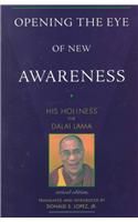 Opening the Eye of New Awareness: Book by Dalai Lama XIV Opening the Eye of New Awareness: Book by Dalai Lama XIV