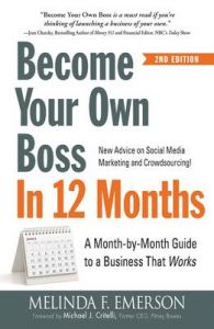 Become Your Own Boss In 12 Months: Book by Melinda F. Emerson Become Your Own Boss In 12 Months: Book by Melinda F. Emerson