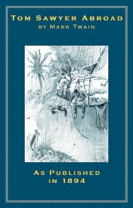 Tom Sawyer Abroad: By Huck Finn: Book by Mark Twain