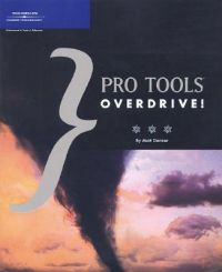 Pro Tools X Overdrive!: Book by Brian Smithers Pro Tools X Overdrive!: Book by Brian Smithers