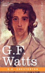 G.F. Watts: Book by G.K. Chesterton