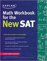 Kaplan Math Workbook for the New SAT: Book by Kaplan Kaplan Math Workbook for the New SAT: Book by Kaplan