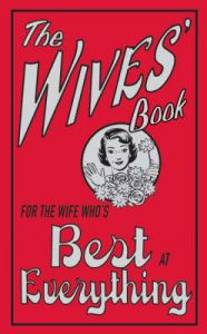 The Wives' Book: For the Wife Who's Best at Everything: Book by Alison Maloney