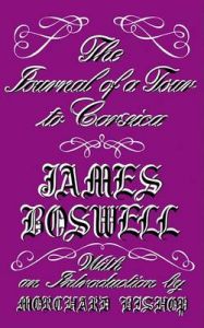 The Journal of a Tour to Corsica and Memoirs of Pascal Paoli: Book by James Boswell The Journal of a Tour to Corsica and Memoirs of Pascal Paoli: Book by James Boswell