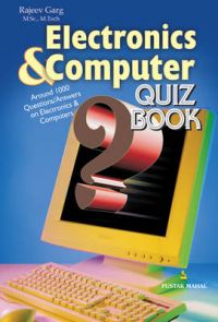 Electronics and Computer Quiz Book: Book by Rajeev Garg Electronics and Computer Quiz Book: Book by Rajeev Garg