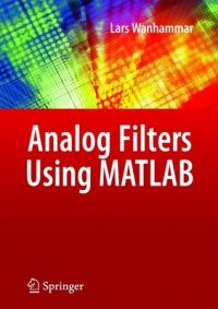 Analog Filters Using Matlab (English) 1st Edition (Paperback): Book by Lars Wanhammar