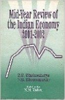 MIDYEAR REVIEW OF THE INDIAN ECOMOMY 2001 2002 (English): Book by N. R. BHANUMURTHY B. B. BHATTACHARYA MIDYEAR REVIEW OF THE INDIAN ECOMOMY 2001 2002 (English): Book by N. R. BHANUMURTHY B. B. BHATTACHARYA