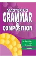 Mastering Grammar and Composition 5: Book by Robert Bellarmine