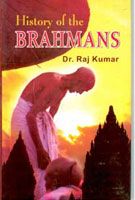 History of Brahamans: Book by Raj Kumar
