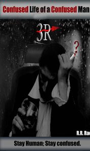 Confused Life of a Confused Man: Book by Ramesh R Rao Confused Life of a Confused Man: Book by Ramesh R Rao