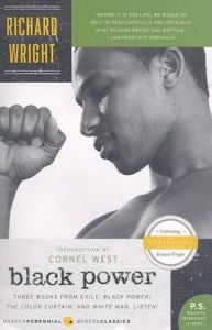 Black Power: Three Books from Exile: Black Power/The Color Curtain/And White, Man, Listen!: Book by Richard A Wright