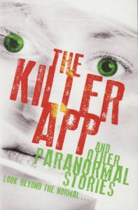 The Killer App and Other Paranormal Stories: Book by Various The Killer App and Other Paranormal Stories: Book by Various
