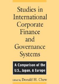 Studies in International Corporate Finance and Governance Systems: A Comparison of the US, Japan and Europe: Book by Donald H. Chew
