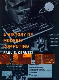 A History of Modern Computing: Book by Paul E. Ceruzzi