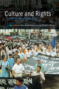 Culture and Rights: Anthropological Perspectives Culture and Rights: Anthropological Perspectives