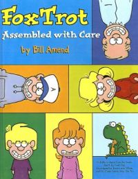 Foxtrot: Assembled With Care: Book by Bill Amend