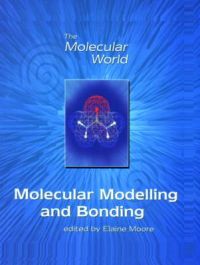 Molecular Modelling and Bonding Molecular Modelling and Bonding