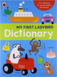 Dictionary (My First Ladybird): Book by Ladybird Dictionary (My First Ladybird): Book by Ladybird