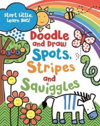 Spots, Stripes and Squiggles: Start Small, Learn Big!