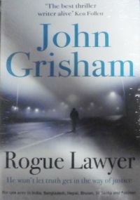 Rogue Lawyer (English) (Paperback): Book by John Grisham Rogue Lawyer (English) (Paperback): Book by John Grisham