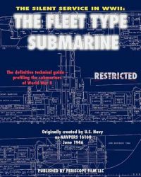 The Silent Service in WWII: The Fleet Type Submarine: Book by United States Navy