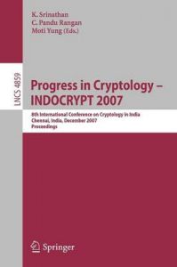Progress in Cryptology - INDOCRYPT 2007: 8th International Conference on Cryptology in India, Chennai, India, December 9-13, 2007, Proceedings