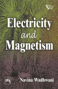ELECTRICITY AND MAGNETISM: Book by Navina Wadhwani