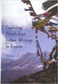 Exploring north east indian writing in english 01 Edition (Paperback): Book by Indu Swami