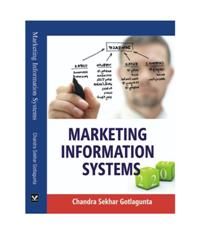 Marketing Information Systems: Book by Chandra Sekhar Gotlagunta