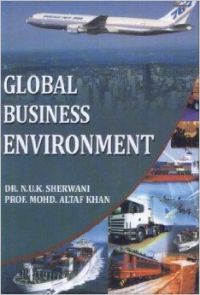 Global Business Envvironment (English): Book by Prof. Mohd. Altaf Khan, Dr. N. U. K. Sherwani
