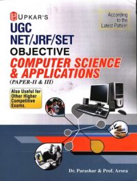UGC NET/JRF/SET Objective Computer Science & Aplications (Paper II & III) (English) (Paperback): Book by Dr. Parashar, Prof. Arora UGC NET/JRF/SET Objective Computer Science & Aplications (Paper II & III) (English) (Paperback): Book by Dr. Parashar, Prof. Arora