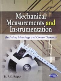 Mechanical Measurements and Instrumentation: Including Metrology and Control Systems (English) (Paperback): Book by R. K. Rajput
