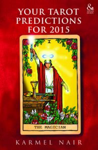 Your Tarot Predictions For 2015 : Book by Karmel Nair Your Tarot Predictions For 2015 : Book by Karmel Nair