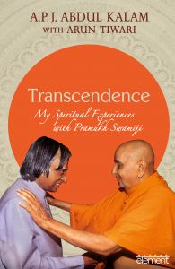 Transcendence My Spiritual Experiences with Pramukh Swamiji: Book by A.P.J. Abdul Kalam and Arun Tiwari