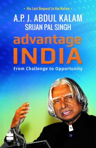 Advantage India : From Challenge to Opportunity: Book by A.P.J. Abdul Kalam with Srijan Pal Singh Advantage India : From Challenge to Opportunity: Book by A.P.J. Abdul Kalam with Srijan Pal Singh