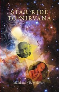 Star Ride to Nirvana: Book by Mallikarjun B. Mulimani Star Ride to Nirvana: Book by Mallikarjun B. Mulimani