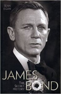 James Bond: The Secret History by Sean Egan: Book by Sean Egan