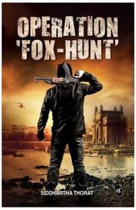 OPERATION FOX-HUNT: Book by Thorat Siddhartha OPERATION FOX-HUNT: Book by Thorat Siddhartha