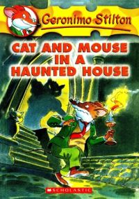 Cat and Mouse in a Haunted House: Book by Geronimo Stilton