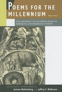 Poems for the Millennium, Volume Three: The University of California Book of Romantic and Postromantic Poetry