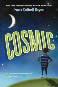 Cosmic: Book by Frank Cottrell Boyce