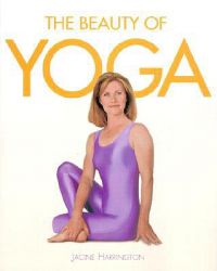 The Beauty of Yoga: Book by Jacine Harrington The Beauty of Yoga: Book by Jacine Harrington