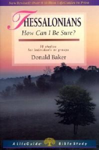 1 & 2 Thessalonians
: How Can I Be Sure?: Book by Donald Baker (University of British Columbia, Vancouver University of British Columbia, Canada University of British Columbia, Vancouver University of British Columbia, Vancouver University of British Columbia, Vancouver University of British Columbia, Canada)