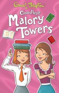 Goodbye Malory Towers (English) (Paperback): Book by Enid Blyton Goodbye Malory Towers (English) (Paperback): Book by Enid Blyton