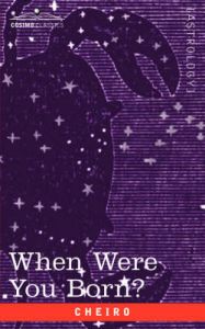 When Were You Born?: Book by Cheiro When Were You Born?: Book by Cheiro