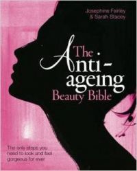 Anti-Ageing Beauty Bible : Book by Sarah Stacey Anti-Ageing Beauty Bible : Book by Sarah Stacey