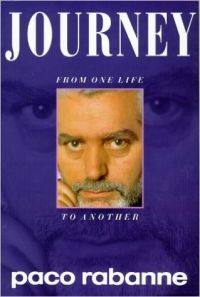 Journey: From One Life to Another (English) First UK Edition (Hardcover): Book by Paco Rabanne Journey: From One Life to Another (English) First UK Edition (Hardcover): Book by Paco Rabanne
