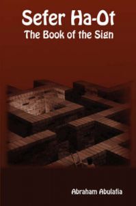 Sefer Ha-Ot - The Book of the Sign: Book by Abraham, Abulafia