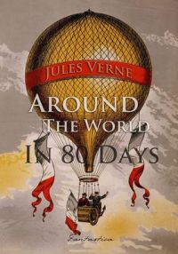 Around The World in Eighty Days: Book by Jules Verne